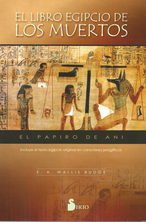 El Libro Egipcio De Los Muertos.  El Papiro de Ani