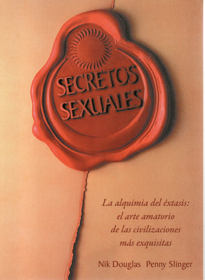 Secretos Sexuales   La alquimia del éxtasis