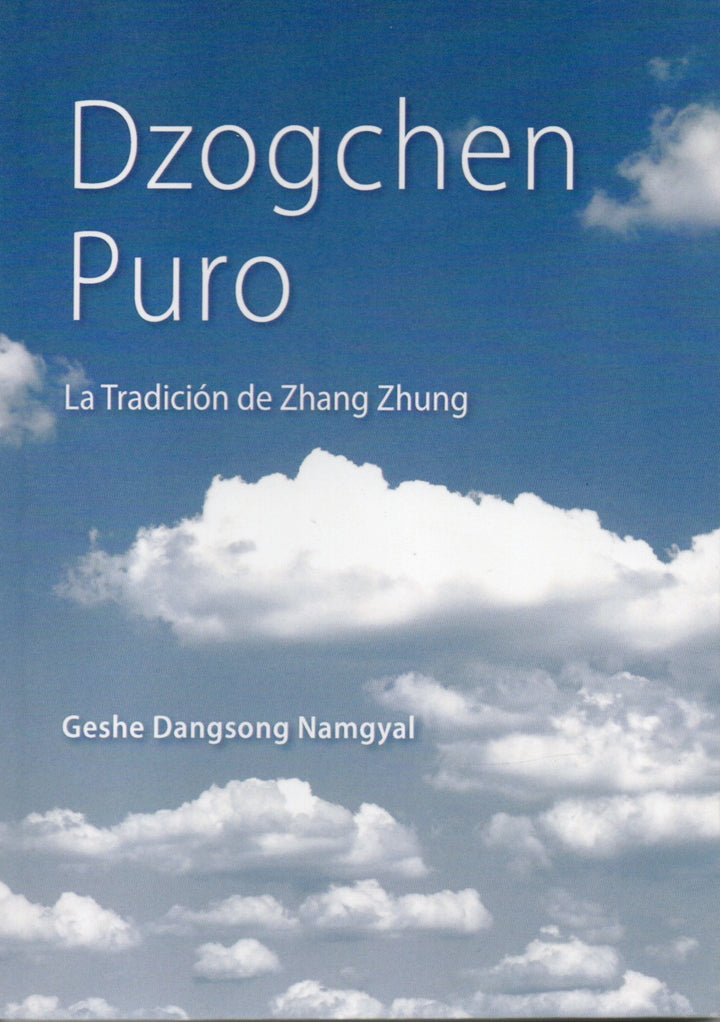 Dzogchen Puro  La tradición de Zhang Zhung