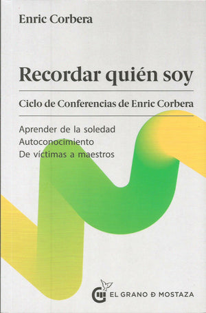 Recordar Quién Soy   Ciclo de Conferencias de Enric Corbera