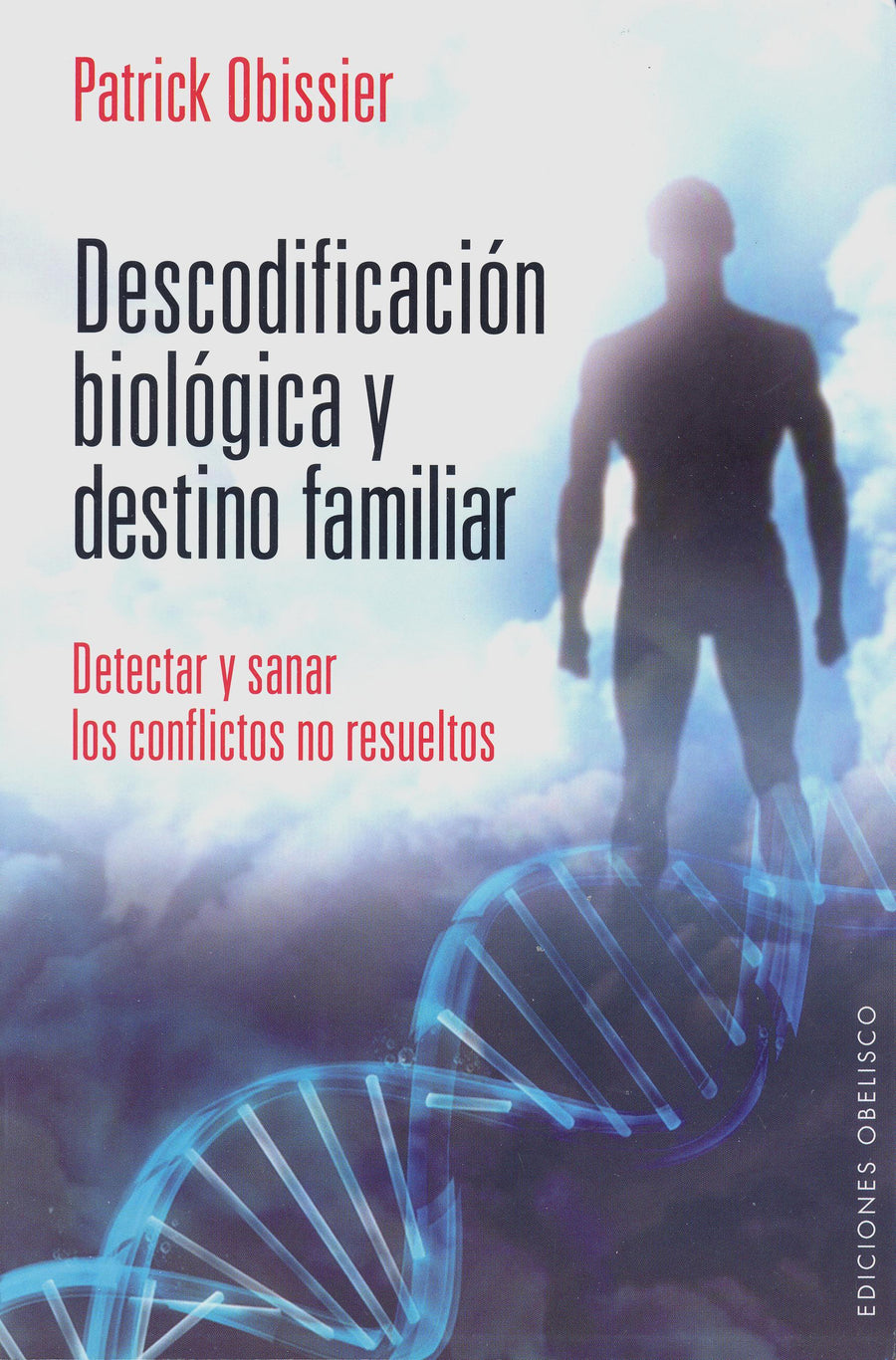 Descodificación Biológica y Destino Familiar, Detectar y Sanar los Conflictos no Resueltos