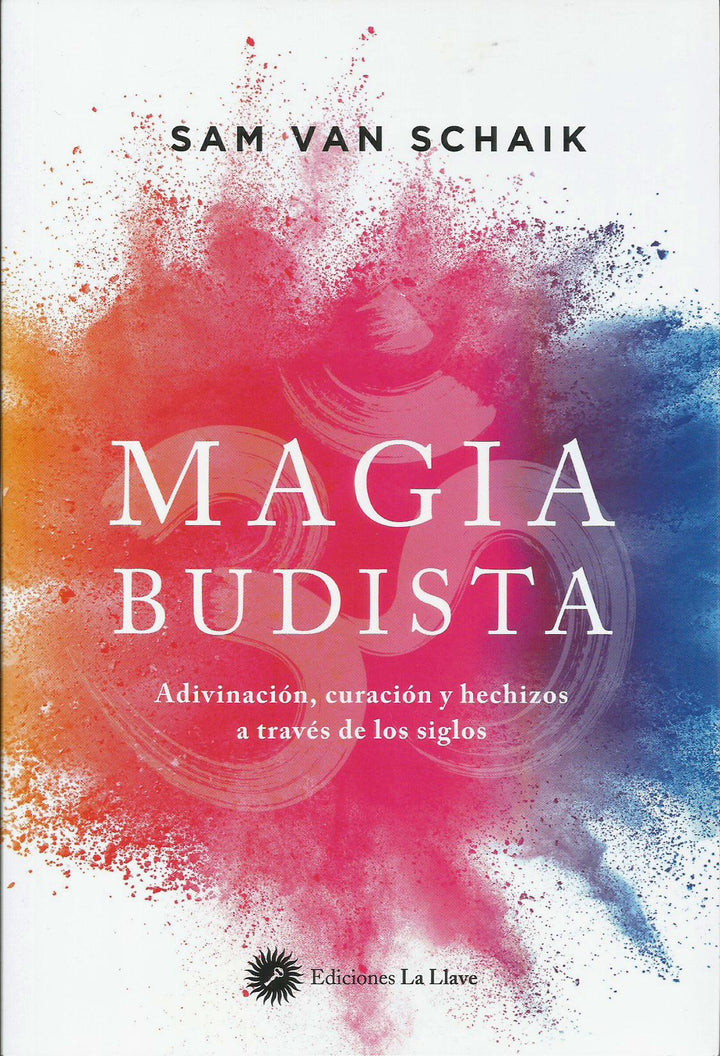 Magia Budista   Adivinación, curación y hechizos a través de los siglos