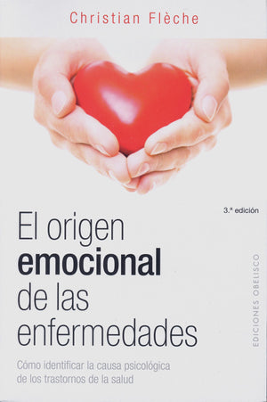 El Origen Emocional de las Enfermedades