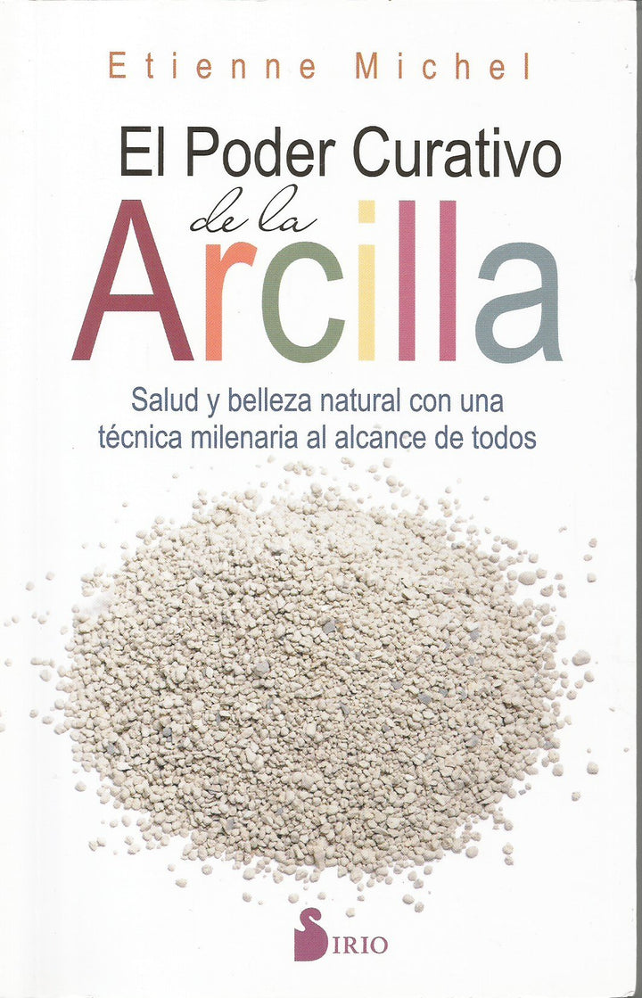 El Poder Curativo De La Arcilla