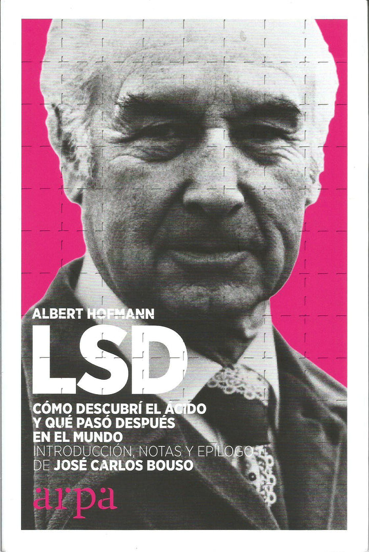 LSD Cómo Descubrí el Ácido y Qué Pasó Después en el Mundo