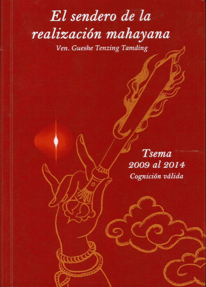 El Sendero de la Realización Mahayana   Tsema 2009 al 2014   Cognición Válida