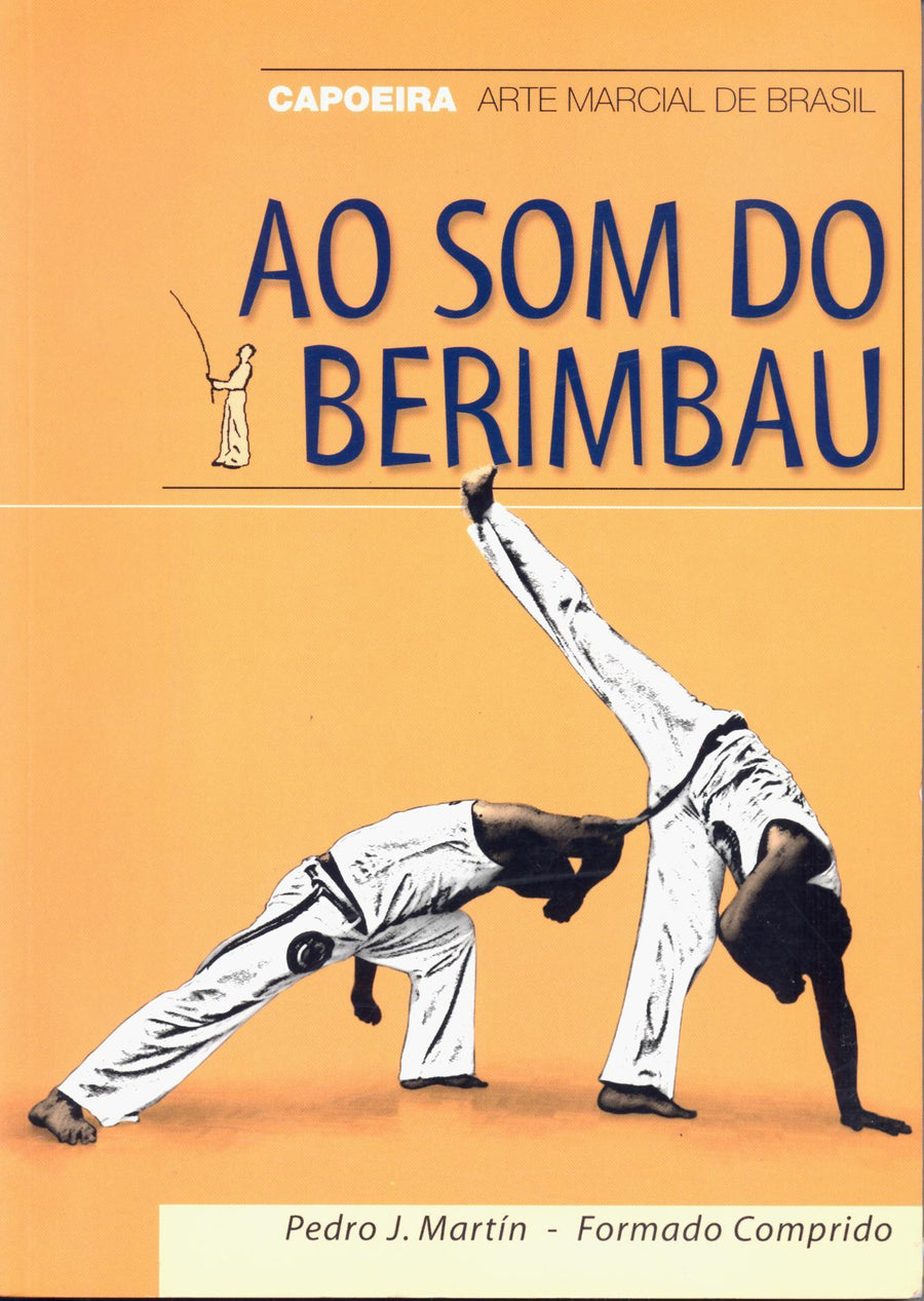Ao Som Do Berimbau   Capoeira, Arte Marcial de Brasil