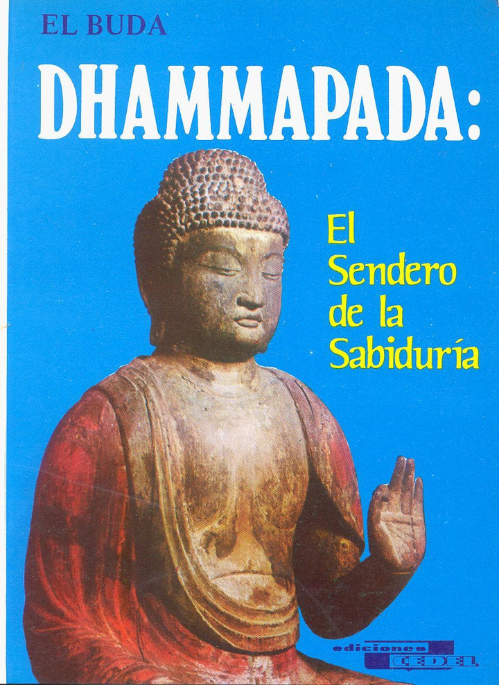 Dhammapada. El sendero de la sabiduría