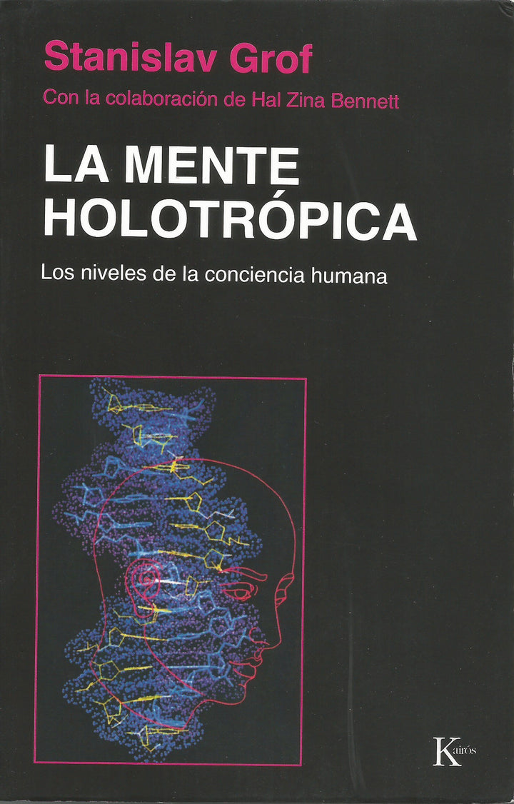 La mente holotrópica.   Los niveles de la conciencia humana