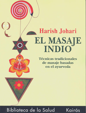 El Masaje Indio   Técnicas Tradicionales de Masaje Basadas en el Ayurveda