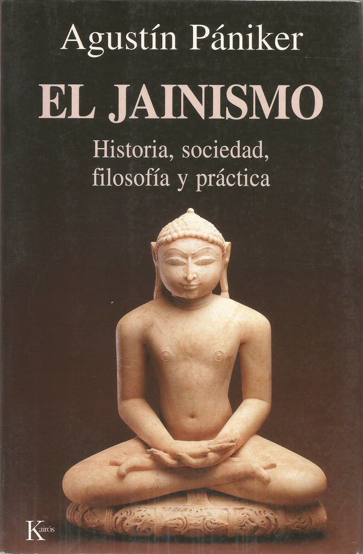 El Jainismo.   Historia, sociedad, filosofía y práctica