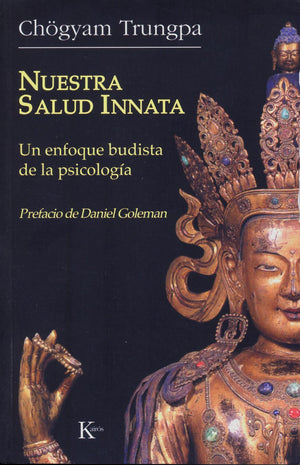 Nuestra Salud Innata   Un Enfoque Budista de la Psicología