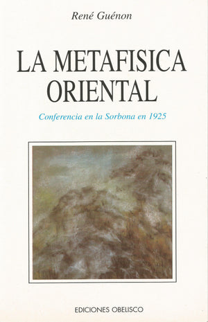 La metafísica oriental.   Conferencia en la Sorbona en 1925