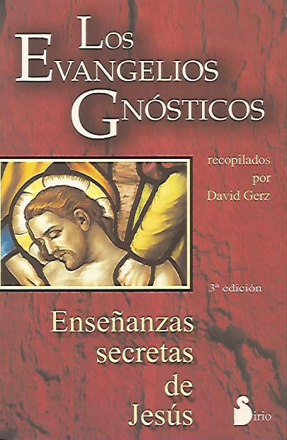 Los Evangelios Gnósticos, Enseñanzas Secretas de Jesús