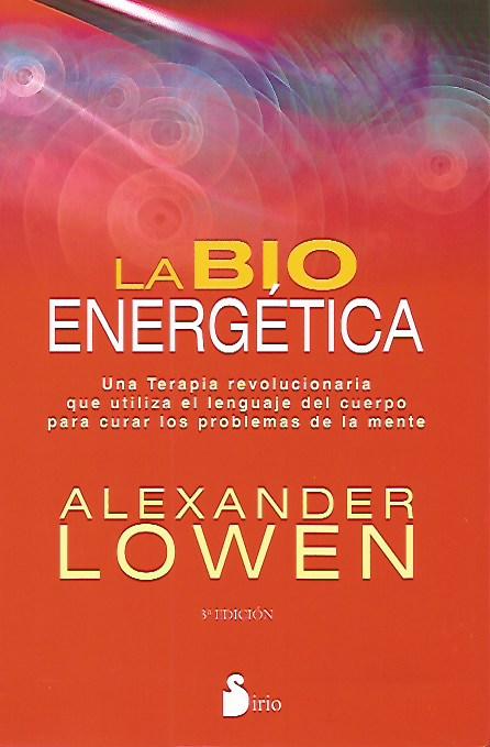 La Bio Energética, una terapia revolucionaria