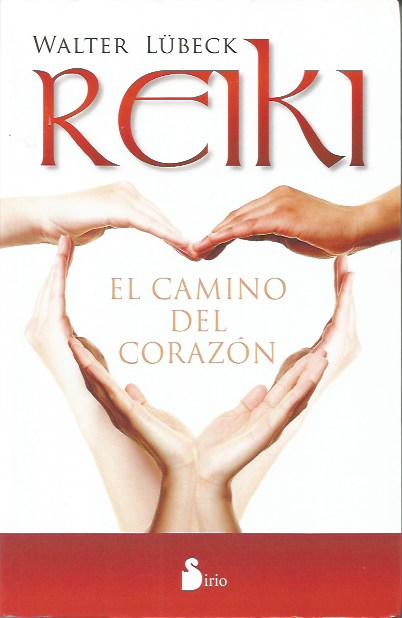 Reiki, El Camino Del Corazón