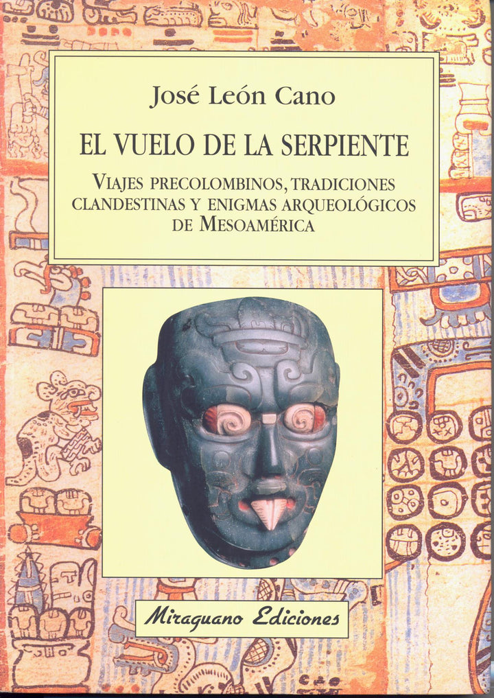 El Vuelo de la Serpiente   Viajes Precolombinos, Tradiciones Clandestinas