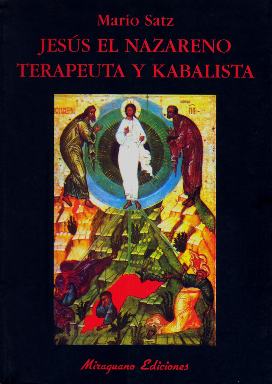 Jesús El Nazareno, Terapeuta Y Kabalista