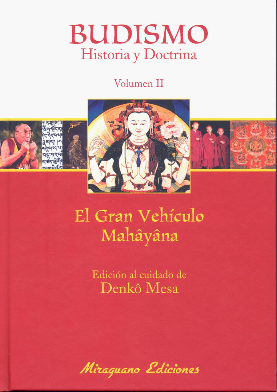 Budismo, historia y doctrina Vol. 2   El Gran Vehículo Mahayana