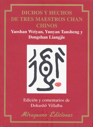 Dichos y Hechos de Tres Maestros Chan Chinos