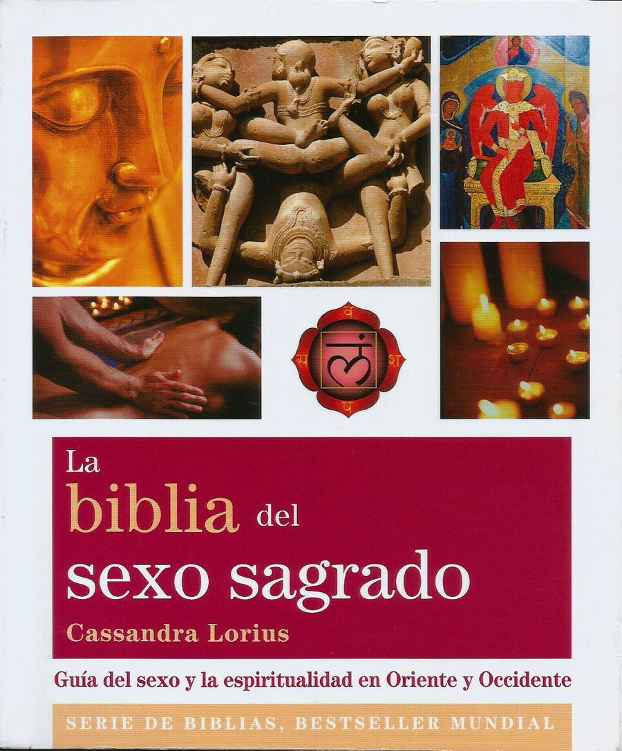 La Biblia del Sexo Sagrado   Guía de Sexo y la Espiritualidad en Oriente y Occidente