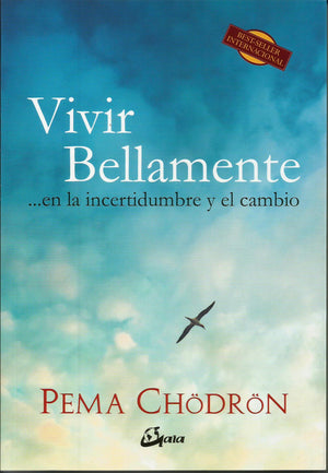 Vivir Bellamente   ... en la Incertidumbre y el Cambio