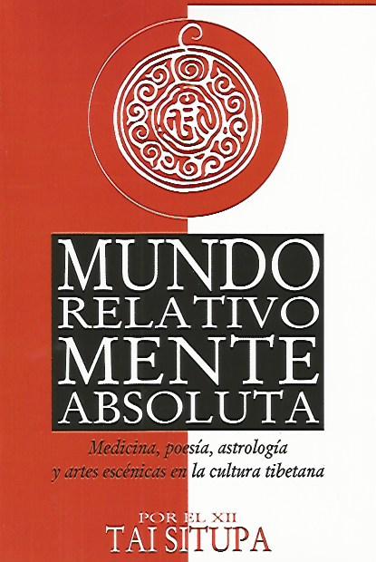 Mundo Relativo, Mente Absoluta   Medicina, Poesía, Astrología y Artes Escénicas