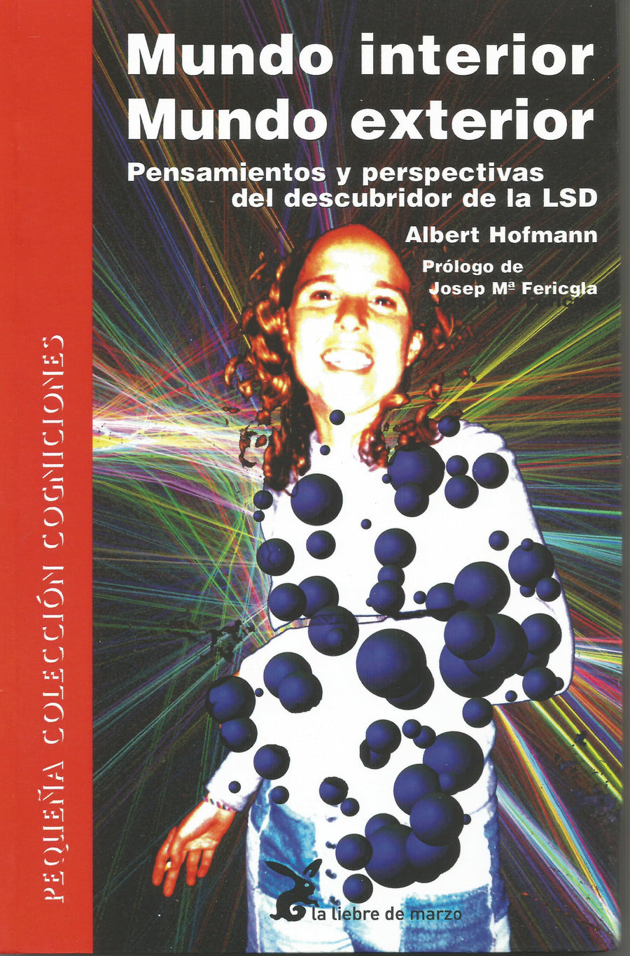 Mundo interior mundo exterior.  Pensamientos y perspectivas del descubridor de la LSD - NALANDA | Tu motor de búsqueda interna