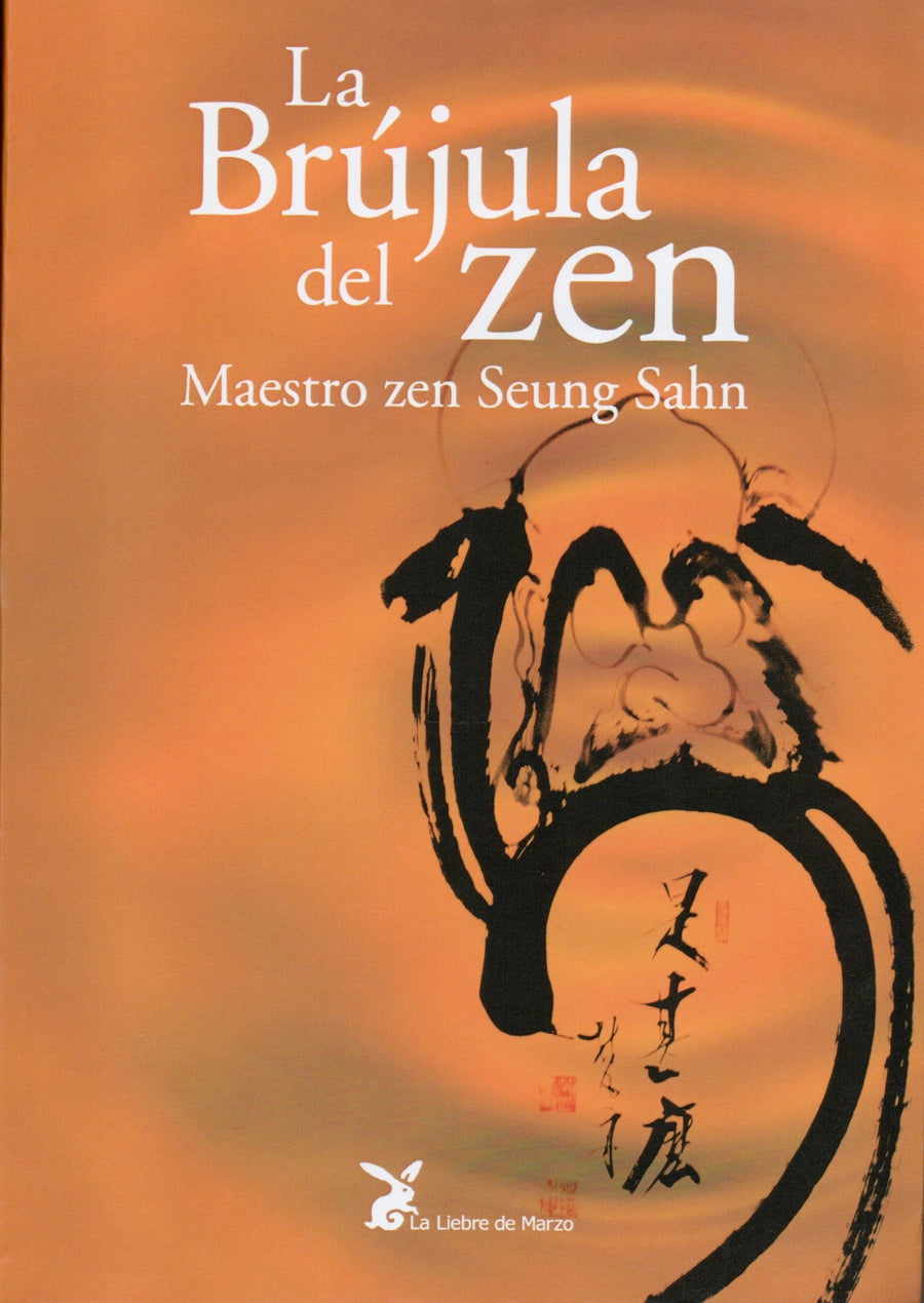 La Brújula del Zen   Maestro Zen Seung Sahn