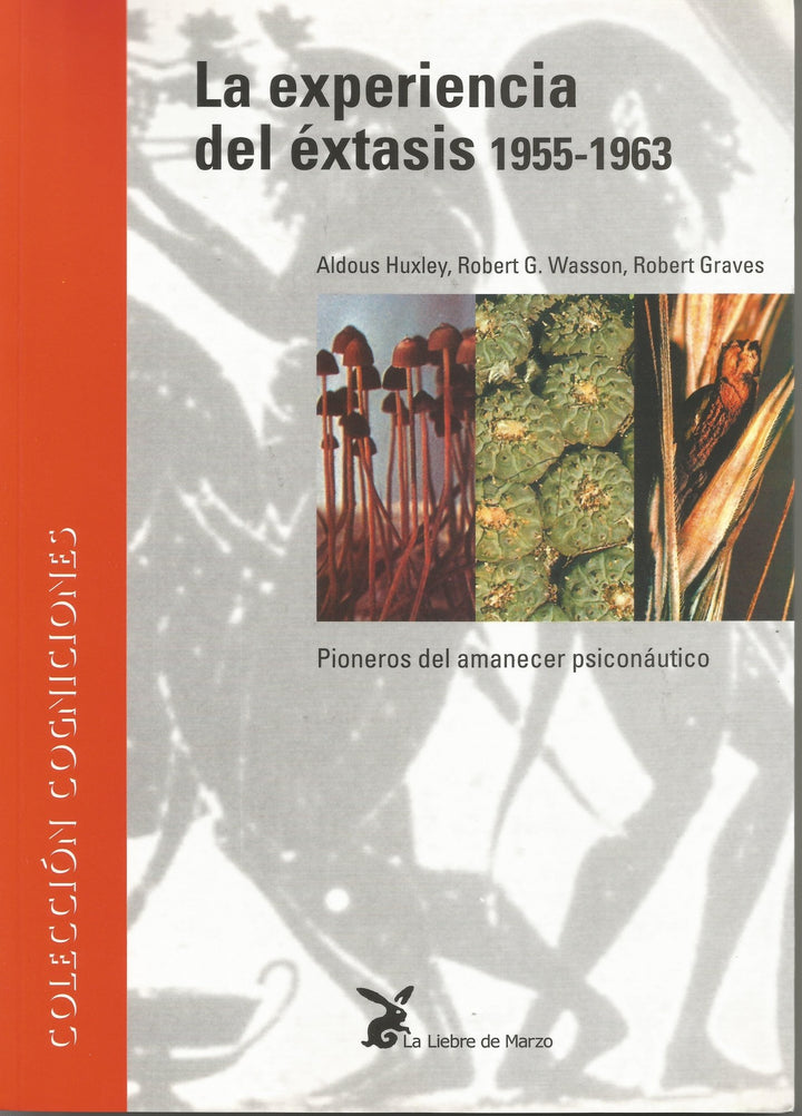 La experiencia del éxtasis 1955-1963.   Pioneros del amanecer psiconáutico - NALANDA | Tu motor de búsqueda interna