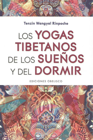 Los Yogas Tibetanos De Los Sueños Y Del Dormir