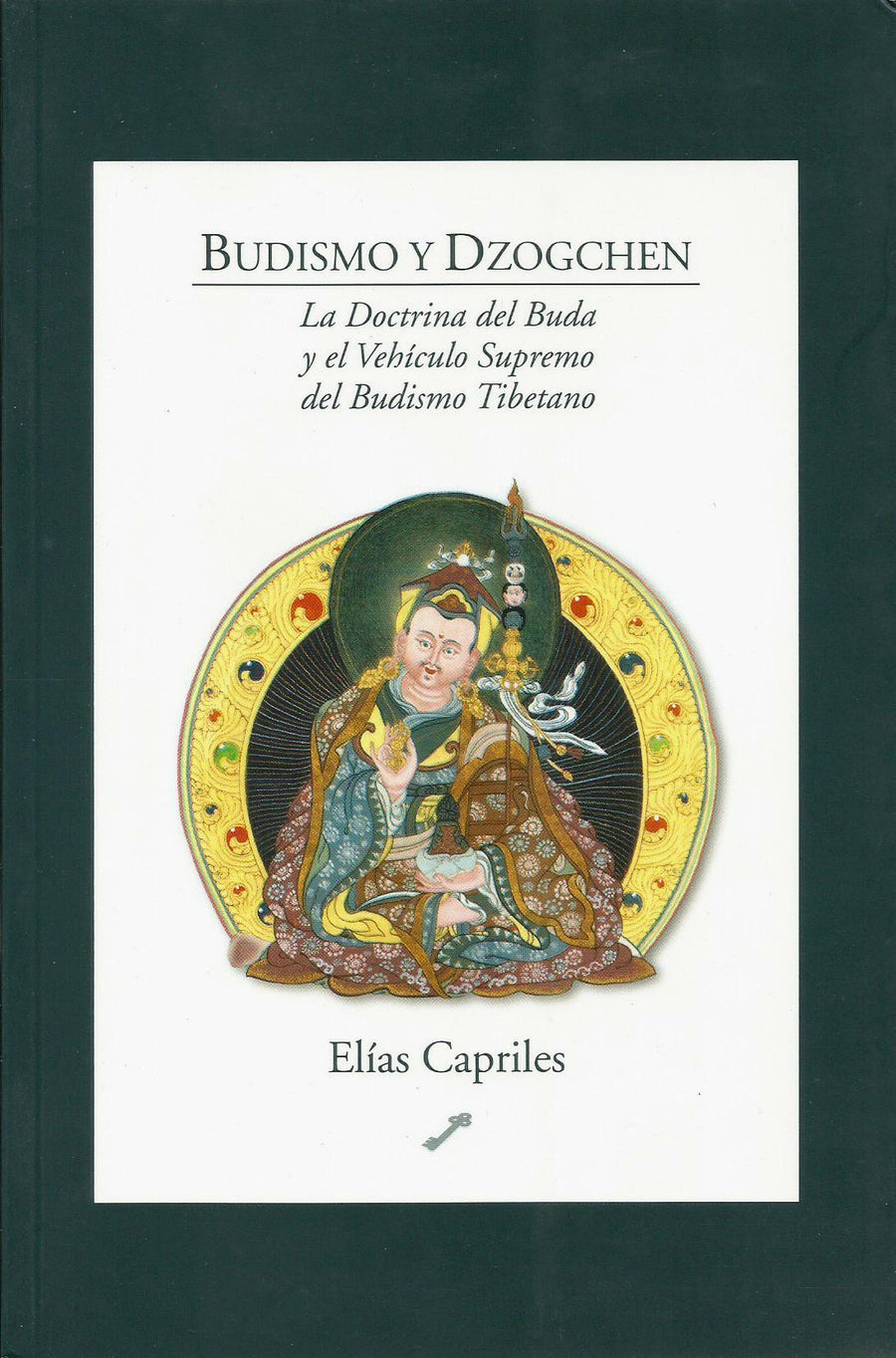 Budismo y Dzogchen   La Doctrina del Buda y el Vehículo Supremo del Budismo Tibetano