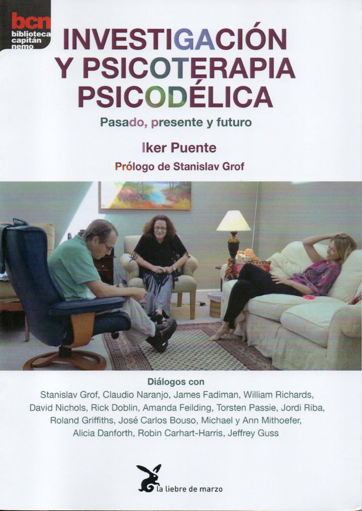 Investigación y Psicoterapia Psicodélica   Pasado, Presente y Futuro