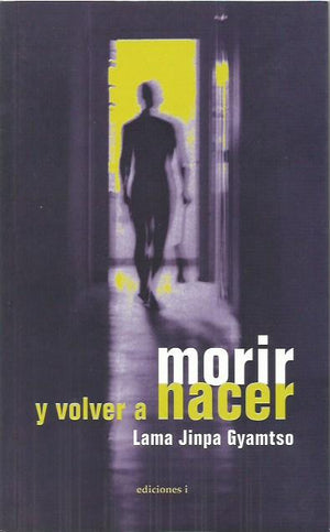 Morir y volver a nacer - NALANDA | Tu motor de búsqueda interna