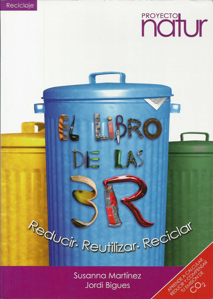 El Libro de las 3R    Reducir, Reutilizar, Reciclar