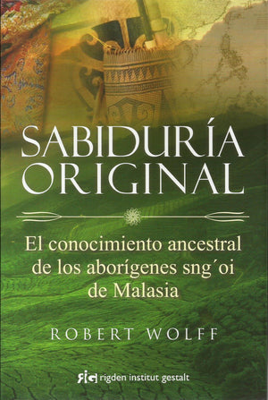 Sabiduría Original   El Conocimiento Ancestral de los Aborígenes Sng'oi de Malasia