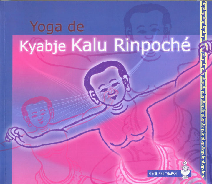 Yoga de Kyabje Kalu Rinpoché