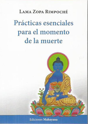 Prácticas esenciales para el momento de la muerte - NALANDA | Tu motor de búsqueda interna