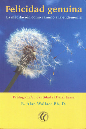 Felicidad Genuina   La Meditación como Camino a la Eudemonía