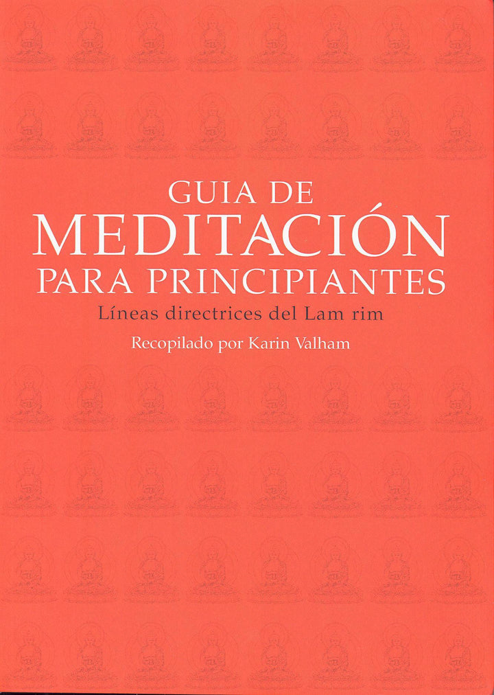 Guía de Meditación para Principiantes   Líneas Directrices del Lam Rim