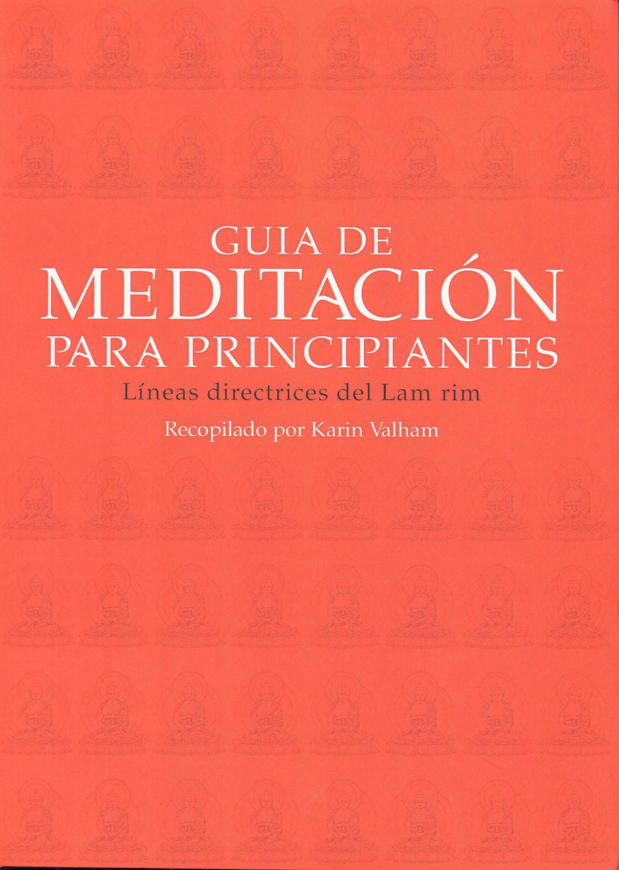 Guía de Meditación para Principiantes   Líneas Directrices del Lam Rim