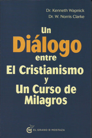 Un Diálogo entre el Cristianismo y un Curso de Milagros