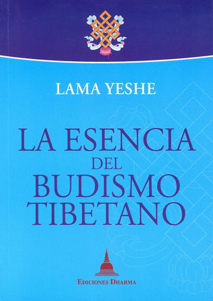 La Esencia del Budismo Tibetano