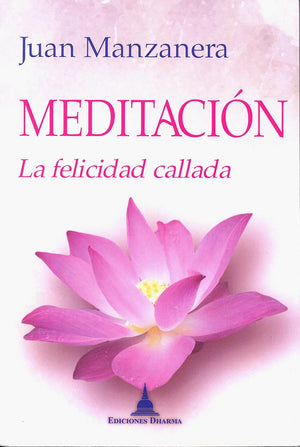 Meditación, la Felicidad Callada