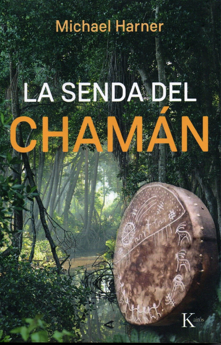 La Senda Del Chamán