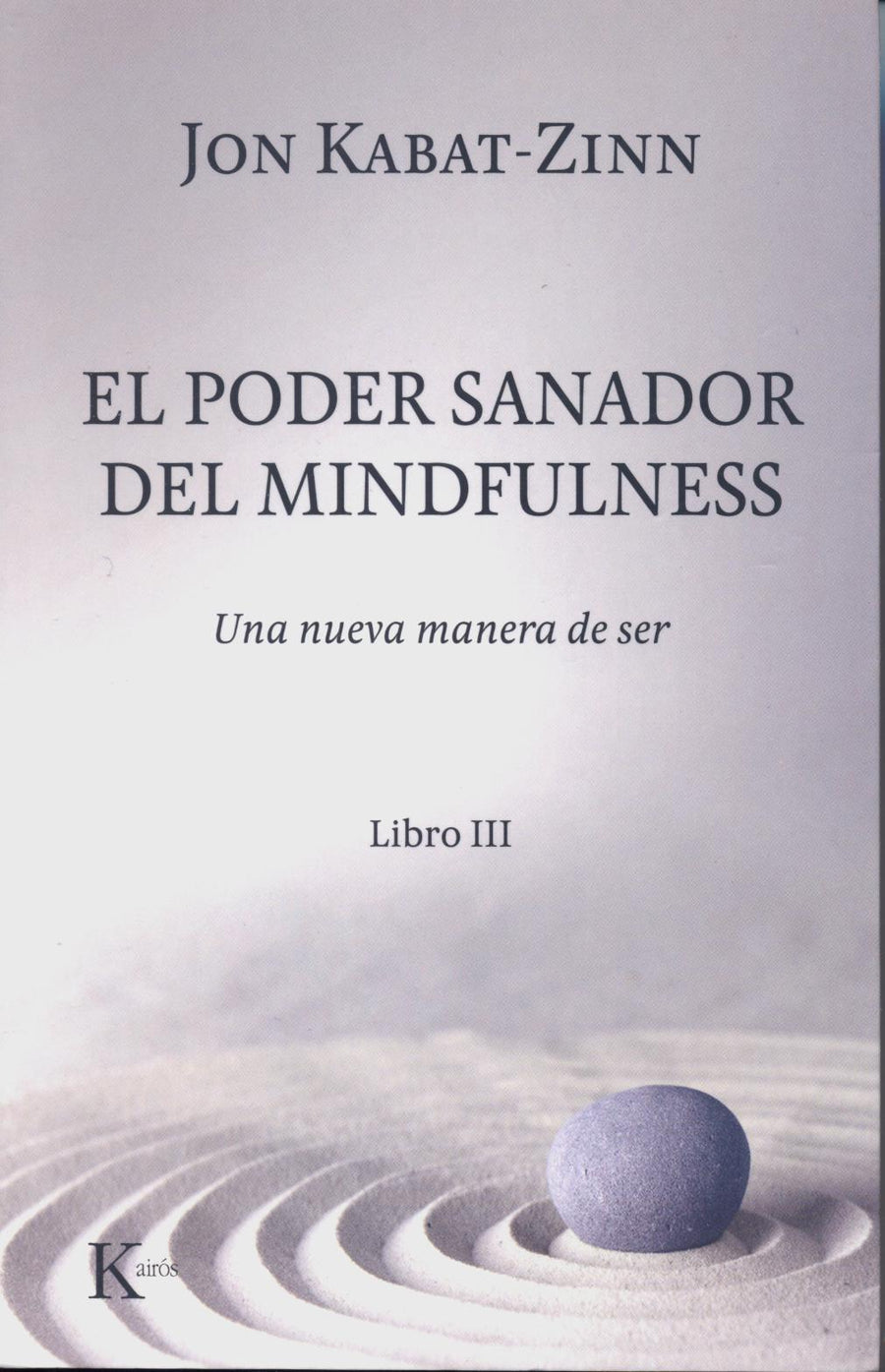 El Poder Sanador del Mindfulness   Una Nueva Manera de Ser