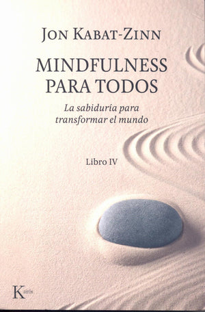 Mindfulness para Todos   La Sabiduría para Transformar el Mundo