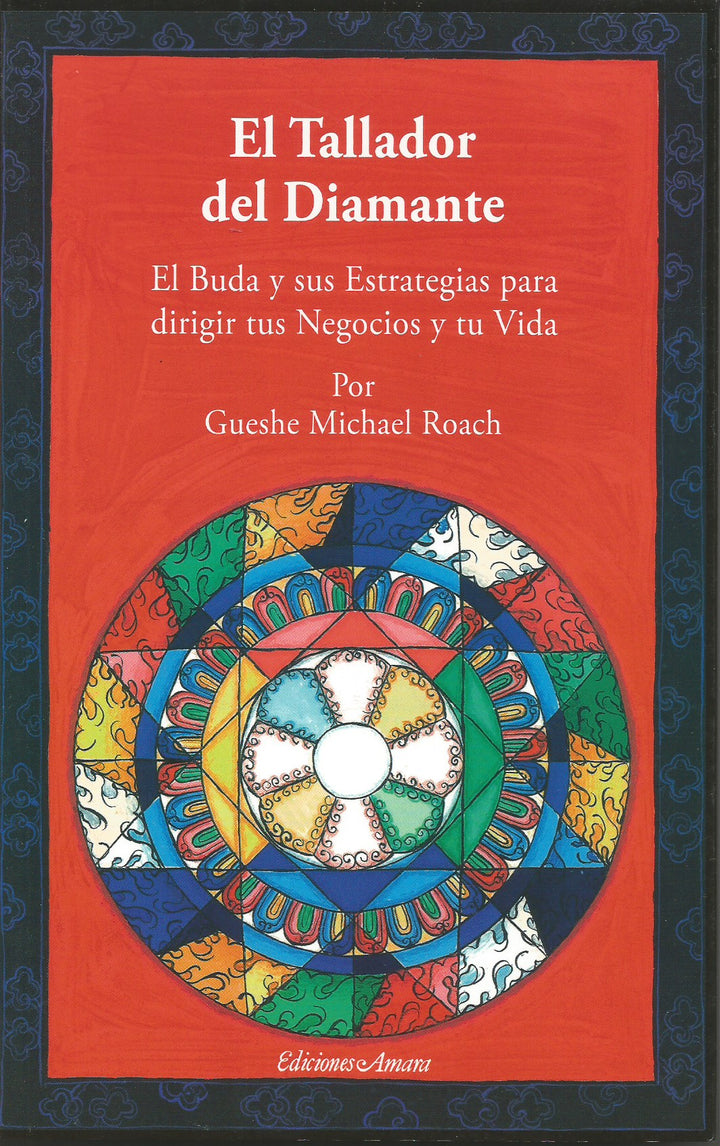 El Tallador Del Diamante. El Buda y sus estrategias para dirigir tus negocios y tu vida - NALANDA | Tu motor de búsqueda interna