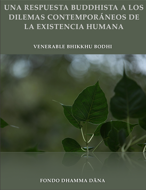 Una respuesta buddhista a los dilemas contemporáneos de la existencia humana