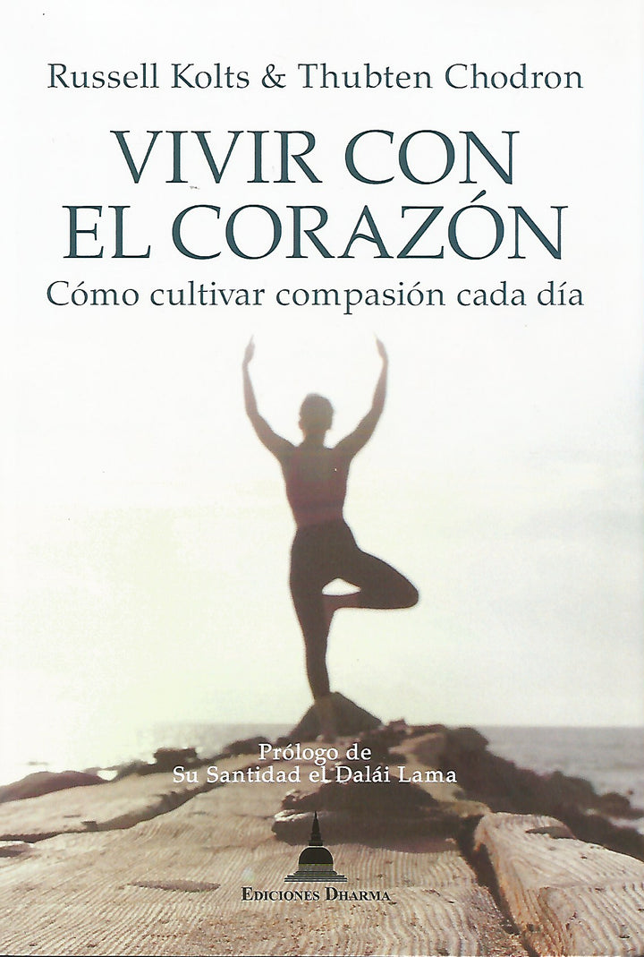 Vivir con el corazón. Cómo cultivar compasión cada día - NALANDA | Tu motor de búsqueda interna